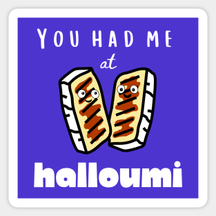 You had me at HALLOUMI Sticker